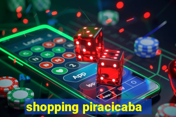 shopping piracicaba - brmalls